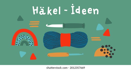 Crocheting konzeptuell handgezeichnet Banner Illustration. "Häkel-Ideen" handgezeichnet auf Deutsch, auf Englisch bedeutet "Ideen für das Häkchen". Vektorkunst