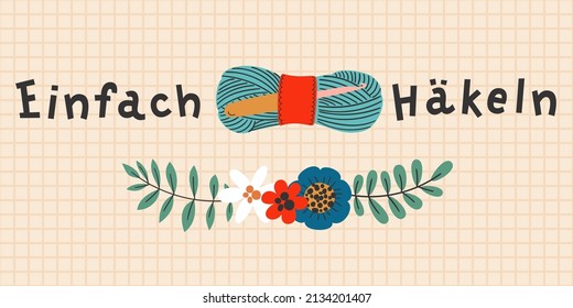 Crocheting konzeptuell handgezeichnet Banner Illustration. "Einfach Häkeln" handgezeichnet auf Deutsch, auf Englisch bedeutet "einfaches Häkeln". Vektorkunst