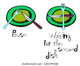 Crockery and cutlery. Signs to the waiter. Words in English "pause" and "waiting for the second dish"