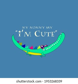 crocodile illustration with text i'm cute for kids background