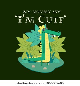 crocodile llustration with text i'm cute for kids background