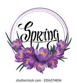 Crocus flower wreath isolated on white. Spring Lettering.