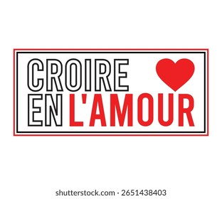 Croireen L'amour french girls slogan with college varsity print for graphic tee t shirt or sweatshirt and other uses.	