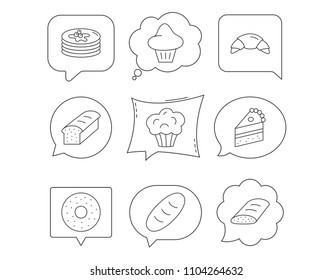 Croissant, cake and bread icons. Muffin, brioche and sweet donut linear signs. Pancakes with syrup flat line icons. Linear Speech bubbles with icons set. Comic chat balloon. Vector