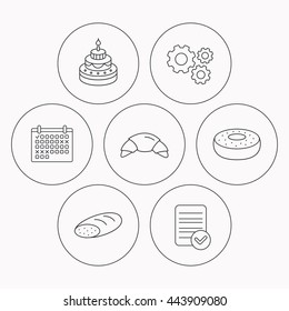 Croissant, cake and bread icons. Sweet donut linear sign. Check file, calendar and cogwheel icons. Vector