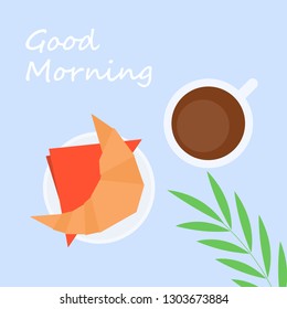 Croissant with coffee. Breakfast vector illustration. Good Morning flat lay food concept.