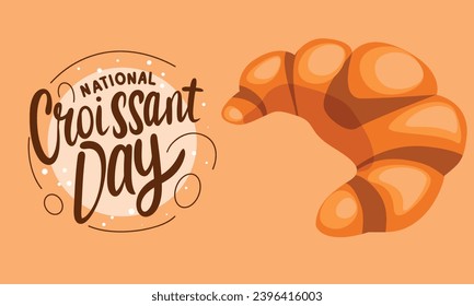 Croissant Day lettering. Handwriting text Croissant Day calligraphy banner. Hand drawn vector art.