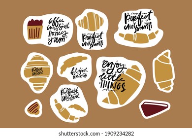 Croissant hand lettering stickers for your design: card, cafe, menu. Premium bakery croissants. Never make plans with croissants. They are flaky. Best croissants ever