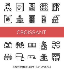 croissant icon set. Collection of Baker, Flour, Bread, Donut shop, Candy, Bagel, Muffin, Churros, Coffee grinder, Pretzel, Bun, Macaroons, Loaf, Bakery, Pastry icons