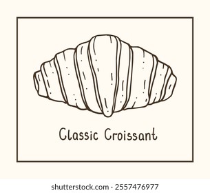Croissant with the inscription Classic Croissant. Vector illustration of hand-drawn baking. For the menus of bakeries, cafes and restaurants. Logo, linear simple image.