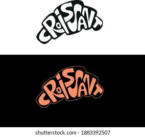 Croissant lettering in silhouette. Creative label for delivery meal, decoration o vintage badge