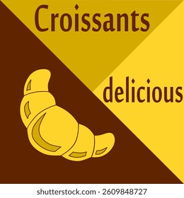 Croissant, vector drawing in yellow and brown colors, for cafe design, bakery sign, shop, baking advertising.
