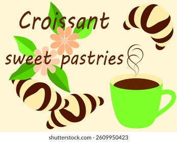 Croissants, a cup of hot coffee and flowers, on a light background with an inscription, for design and advertising of a cafe, bakery, store. Vector drawing in floral spring tones.