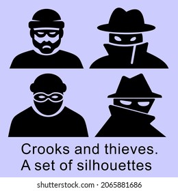 Crooks and thieves.
A set of silhouettes