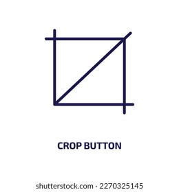 crop button icon from user interface collection. Thin linear crop button, tool, crop outline icon isolated on white background. Line vector crop button sign, symbol for web and mobile