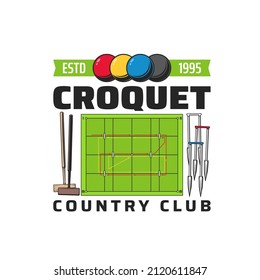 Croquet icon with balls, mallets and hoops. Croquet country club, team or training school vector emblem, sport tournament or championship label, retro icon with game equipment and croquet court