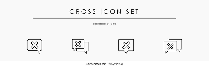 Cross Checkmark set in Speech bubble vector icon. Negative linear vector symbol collection