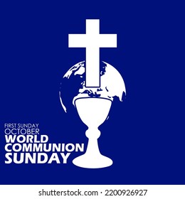 a cross with a cup and a world with bold text on dark blue background, World Communion Sunday on October 2