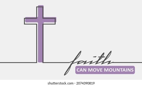 Cross and faith can move mountains text in thin lines style