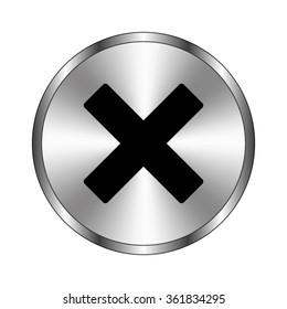 Cross mark - vector icon;  metal button