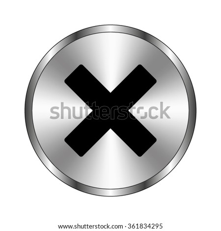 Cross mark - vector icon;  metal button