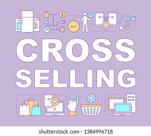 Cross selling word concepts banner. Selling related product, service. Offer to buy other goods. Presentation, website. Isolated lettering typography idea with linear icons. Vector outline illustration