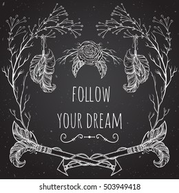 Crossed arrows ,feather, flower, leaf and branch in boho style on chalkboard background. Follow your dream. Isolated elements. Vintage hand drawn vector illustration.