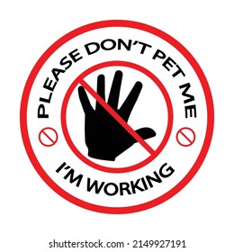 Crossed out hand in a circle Please don't pet me sign