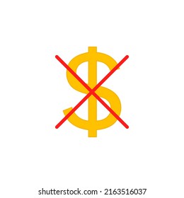 Crossed Out Red Lines On Dollar Coin. No Cost Icon, No Expense, Free Of Charge. Isolated Vector Illustration On White Background.