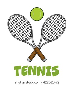 Crossed Racket And Tennis Ball. Vector Illustration Isolated On White And Text Tennis