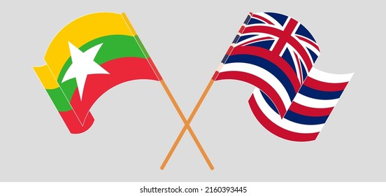 Crossed and waving flags of Myanmar and The State Of Hawaii. Vector illustration

