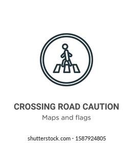 Crossing road caution outline vector icon. Thin line black crossing road caution icon, flat vector simple element illustration from editable maps and flags concept isolated on white background