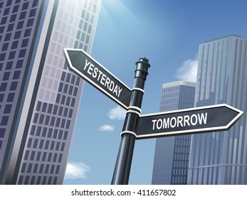 Crossroad 3d Illustration Black Road Sign Saying Tomorrow And Yesterday