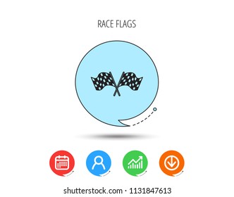 Crosswise racing flags icon. Finishing symbol. Calendar, User and Business Chart, Download arrow icons. Speech bubbles with flat signs. Vector