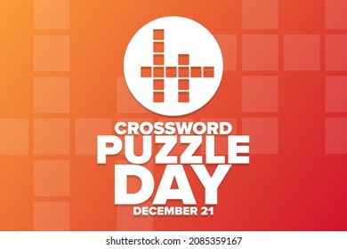 Crossword Puzzle Day. December 21. Holiday concept. Template for background, banner, card, poster with text inscription. Vector EPS10 illustration