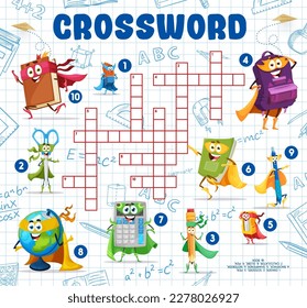 Crossword quiz game, cartoon stationery superhero characters, vector kids worksheet. School backpack and book with eraser and scissors, student pencil and calculator on crossword grid to guess word