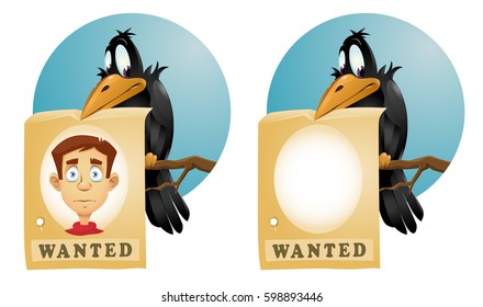 Crow  holds  wanted poster. Cartoon styled vector illustration. Elements is grouped and divided into layers. No transparent objects.