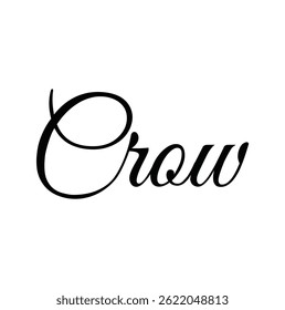 crow text for T-shirt print and other use on white background.