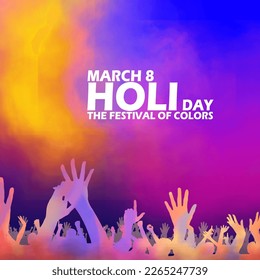 Crowd celebrating festival of colors on Holi day and bold text on abstract background to commemorate Holi Day on March 8