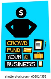 Crowd Fund Your Business Poster With Money Minded Man