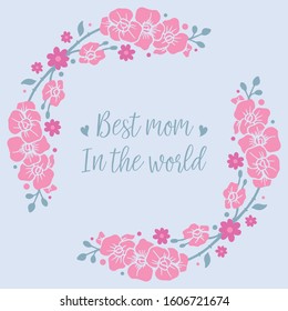 Crowd pink floral frame, for best mother in the world greeting card design. Vector