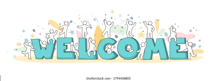 Crowd of working little people with big letters. Doodle cute miniature scene with message Welcome. Hand drawn cartoon vector illustration for internet design.