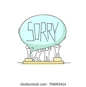 Crowd of working little people with speech bubble. Doodle cute miniature scene with message Sorry. Hand drawn cartoon vector illustration for internet design.