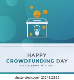 Crowdfunding Day Celebration Vector Design Illustration for Background, Poster, Banner, Advertising, Greeting Card