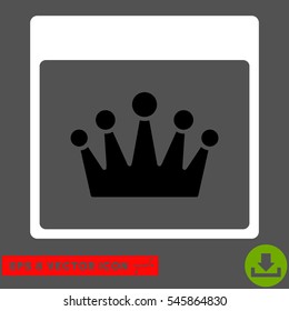 Crown Calendar Page icon. Vector EPS illustration style is flat iconic bicolor symbol, black and white colors.