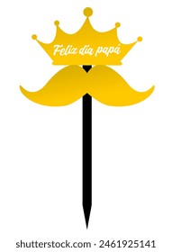 Crown and mustache, concept that father's day, dad is the king