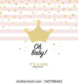 Crown and shining stars. Oh Baby. Baby girl. It's a girl. Baby shower greeting card 