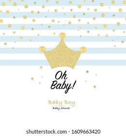 Crown and shining stars. Oh Baby. Baby boy. It's a boy. Baby shower greeting card with square, stars greeting card