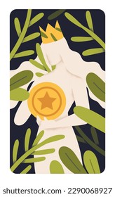 Crowned Queen, female goddess with sacred secret coin. Holy noble woman princess, vertical card. Wealth, abundance, prosperity, success and treasure concept, metaphor. Flat vector illustration