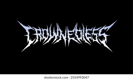 CROWNEDLESS, typography vector in a striking and intense dark metal font hand drawn style for t-shirt print apparel, sticker, poster, logo metal and more